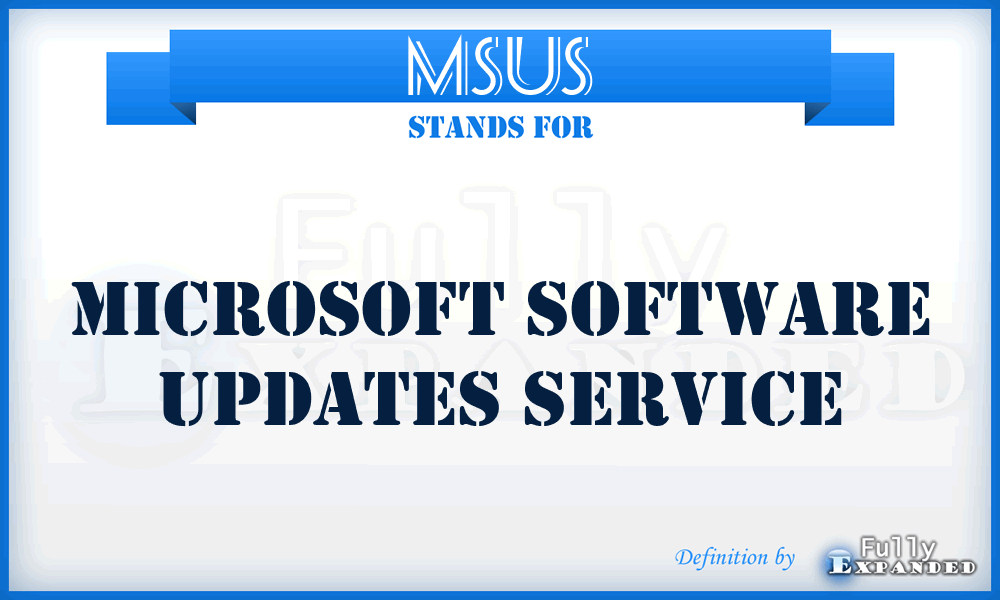 MSUS - Microsoft Software Updates Service