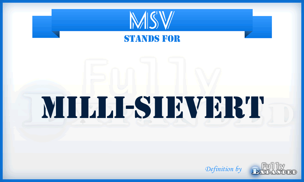 MSV - Milli-Sievert