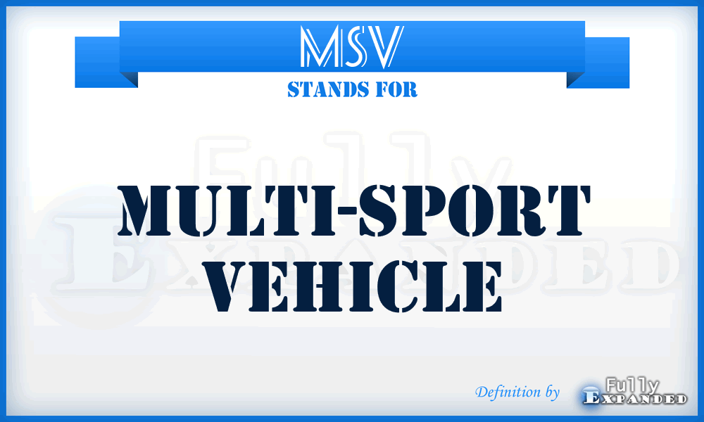 MSV - Multi-Sport Vehicle