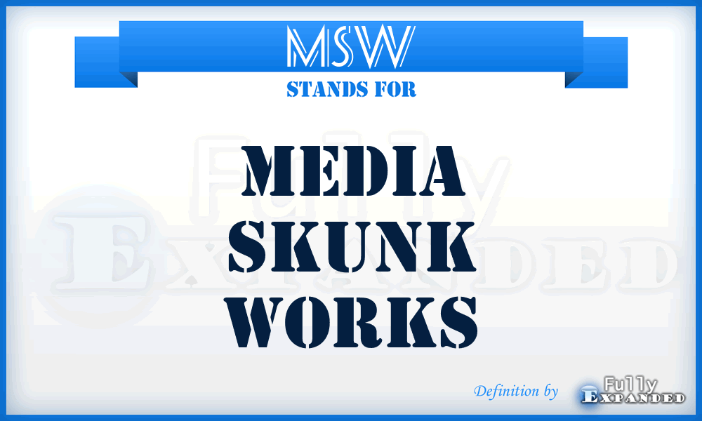 MSW - Media Skunk Works