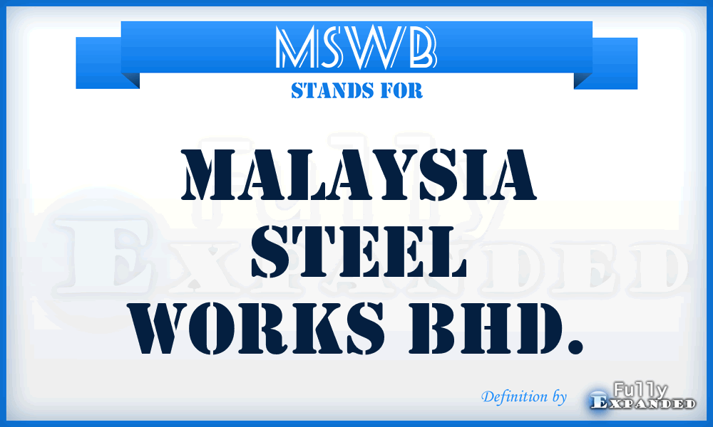 MSWB - Malaysia Steel Works Bhd.