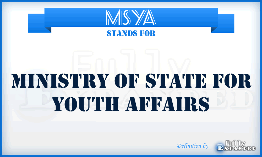 MSYA - Ministry of State for Youth Affairs