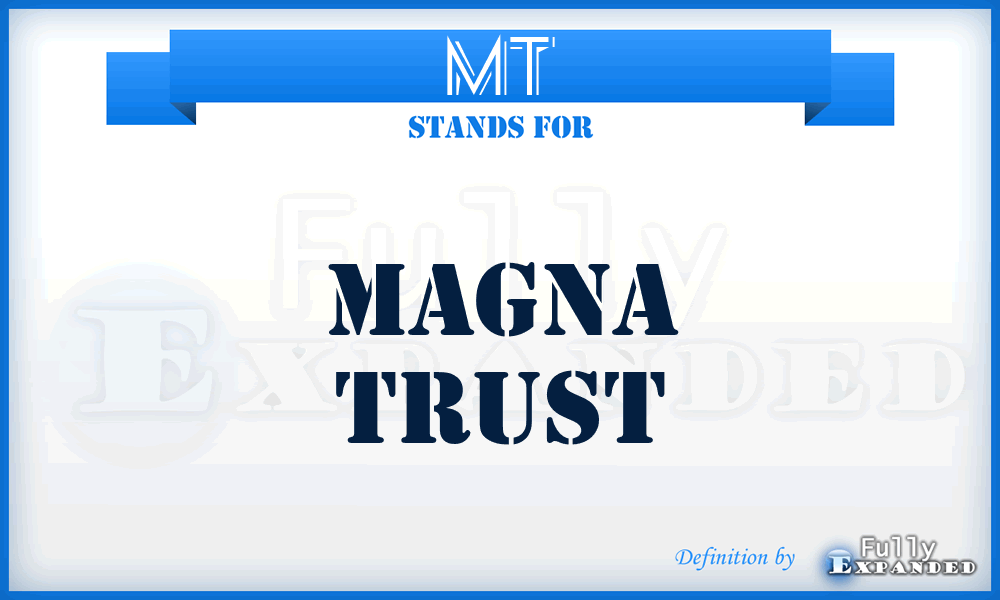 MT - Magna Trust