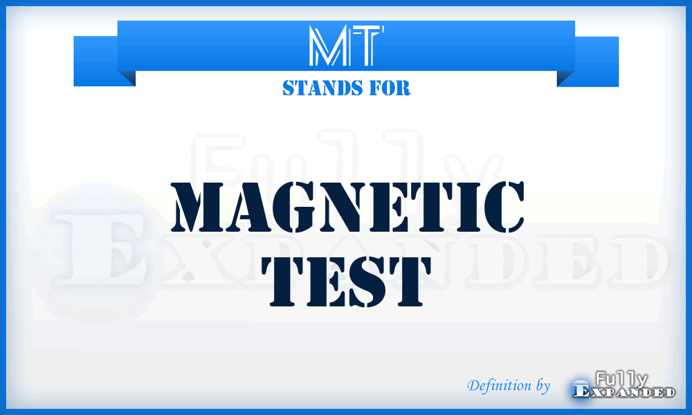 MT - Magnetic Test
