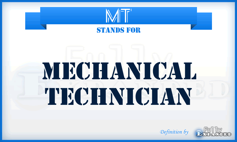 MT - Mechanical Technician