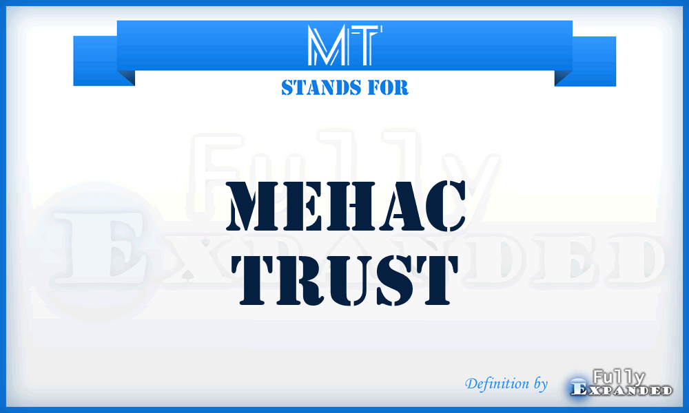 MT - Mehac Trust