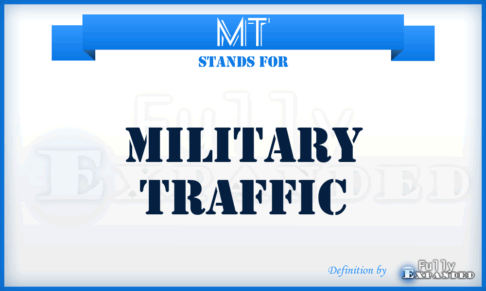 MT - Military Traffic