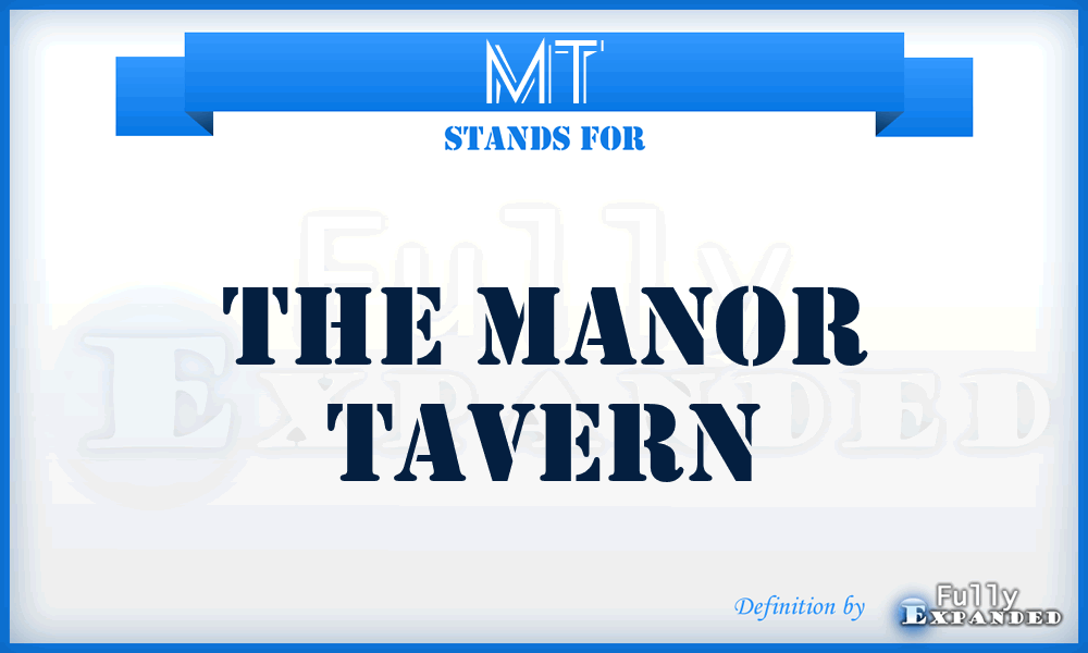 MT - The Manor Tavern