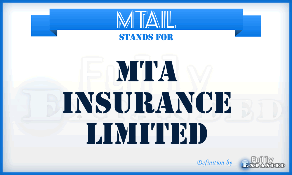 MTAIL - MTA Insurance Limited