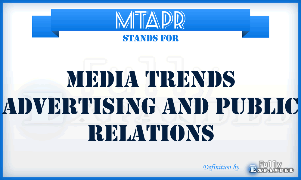 MTAPR - Media Trends Advertising and Public Relations