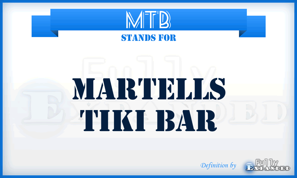 MTB - Martells Tiki Bar