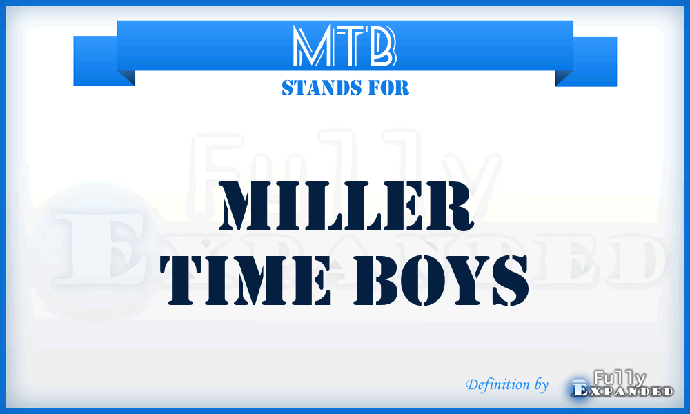 MTB - Miller Time Boys