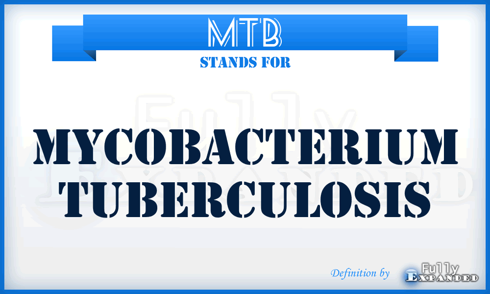 MTB - Mycobacterium TuBerculosis