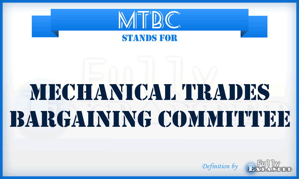 MTBC - Mechanical Trades Bargaining Committee
