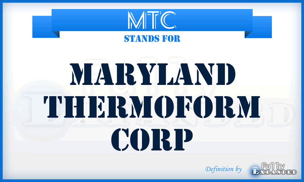 MTC - Maryland Thermoform Corp