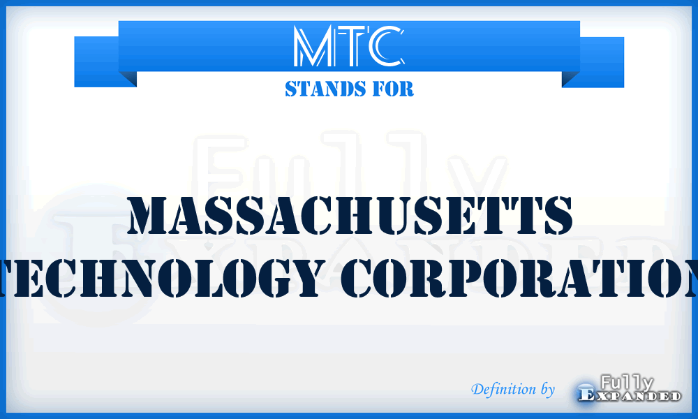 MTC - Massachusetts Technology Corporation