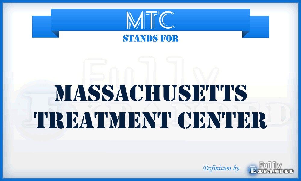 MTC - Massachusetts Treatment Center