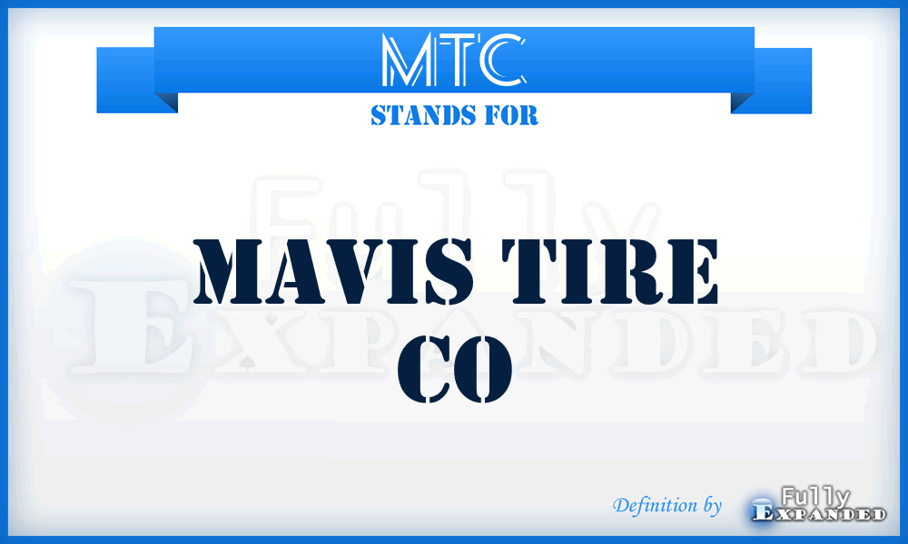 MTC - Mavis Tire Co