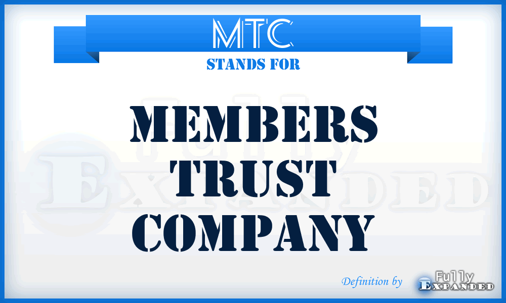 MTC - Members Trust Company