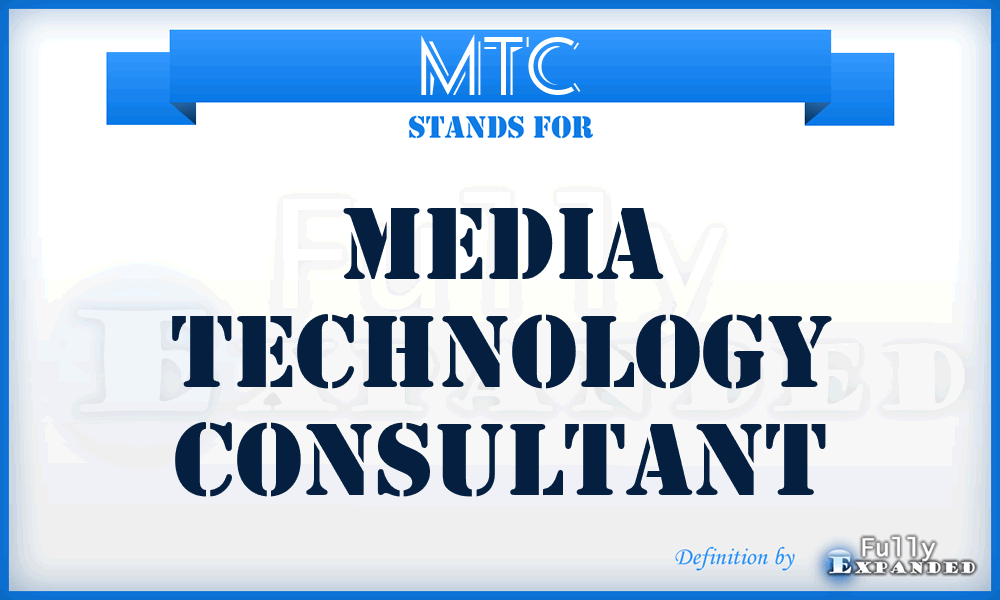 MTC - Media Technology Consultant