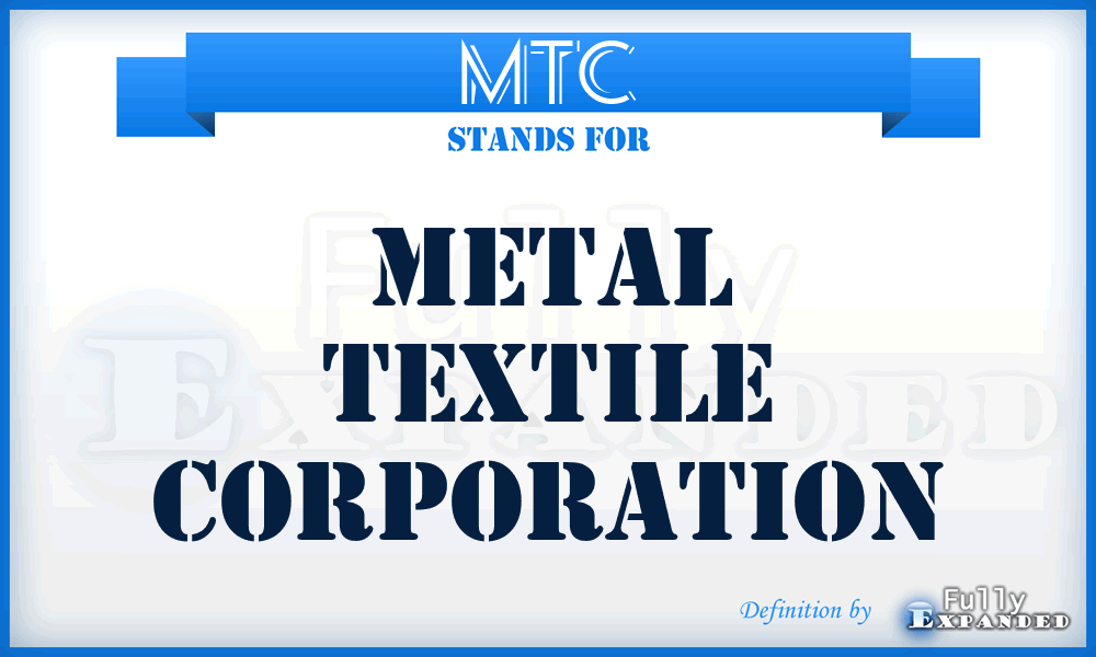 MTC - Metal Textile Corporation