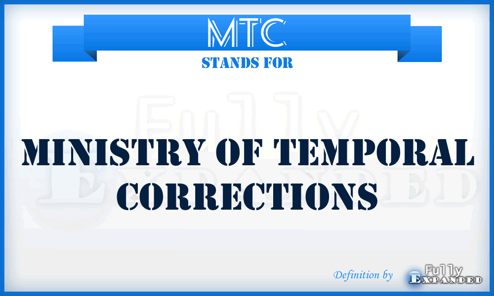 MTC - Ministry Of Temporal Corrections