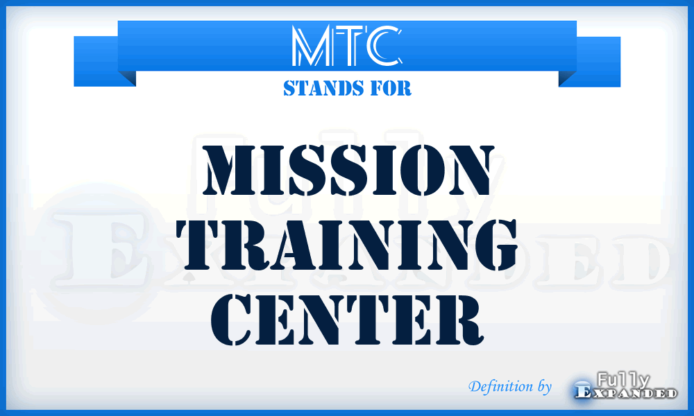 MTC - Mission Training Center