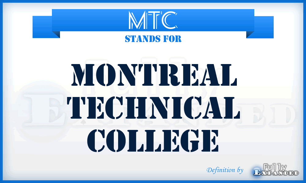 MTC - Montreal Technical College