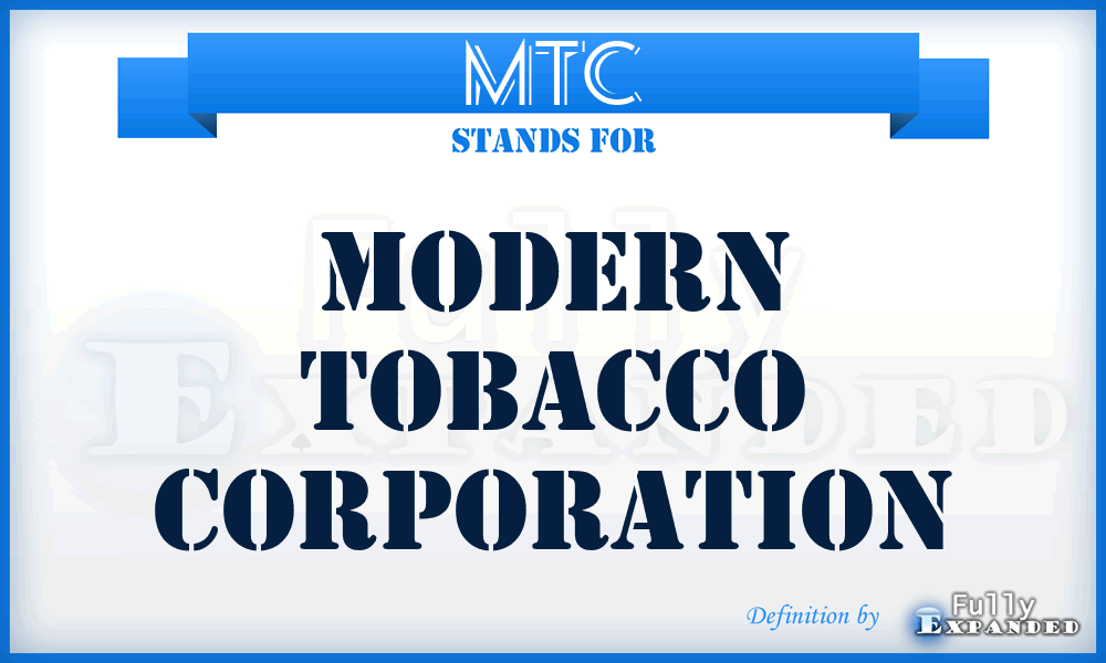 MTC - Modern Tobacco Corporation