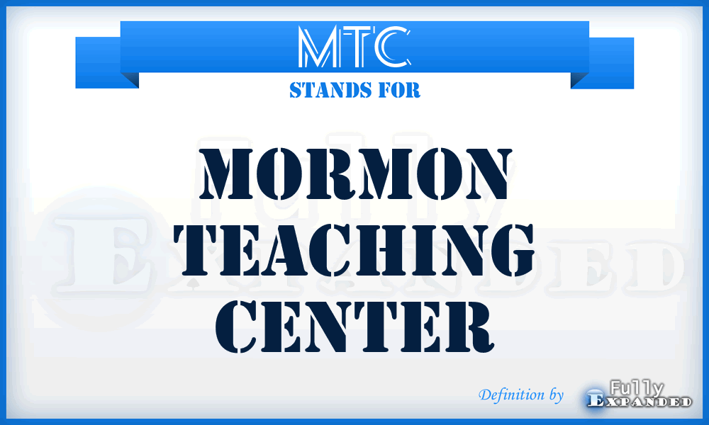 MTC - Mormon Teaching Center