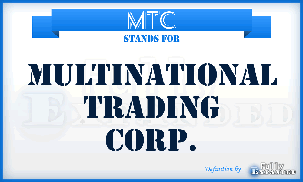 MTC - Multinational Trading Corp.