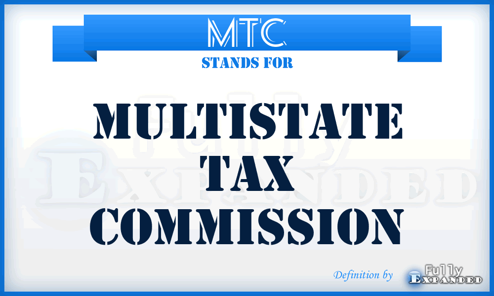 MTC - Multistate Tax Commission