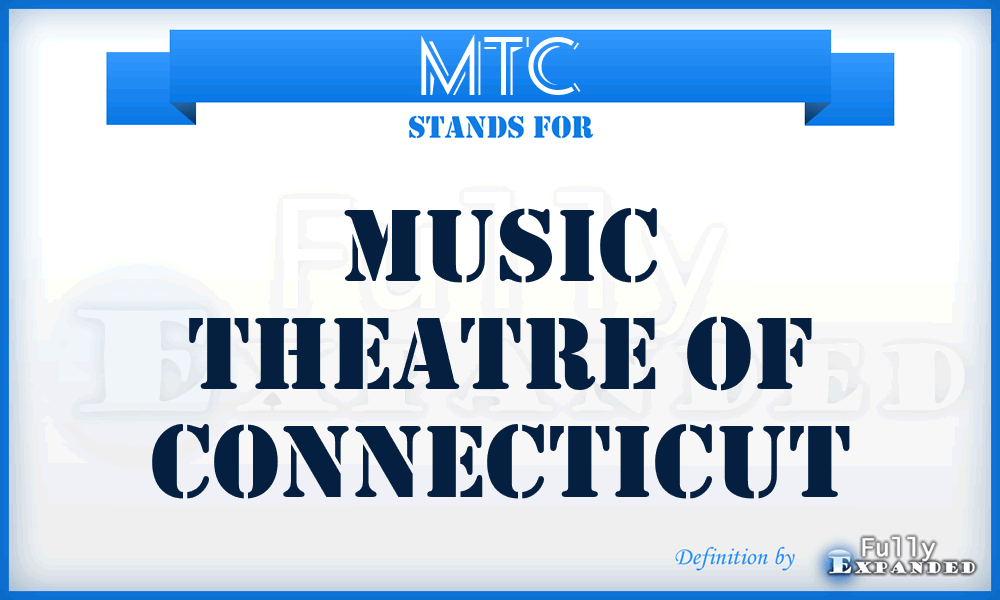 MTC - Music Theatre of Connecticut