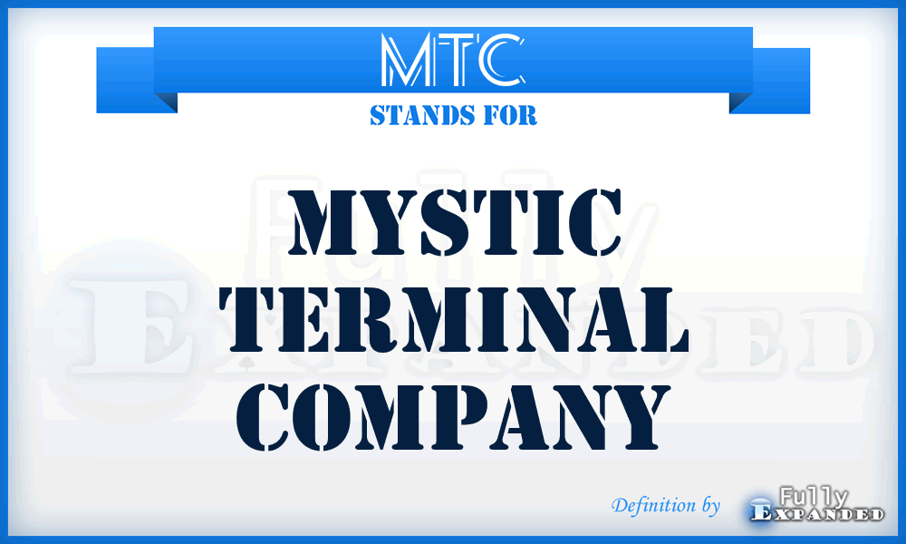 MTC - Mystic Terminal Company