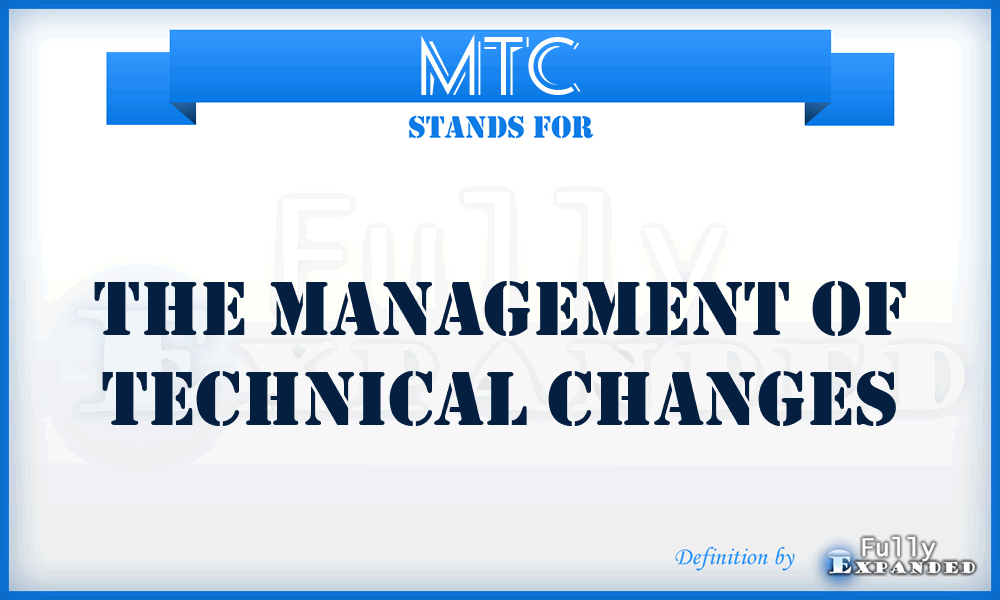 MTC - The Management Of Technical Changes