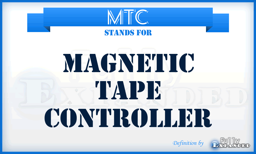 MTC - magnetic tape controller