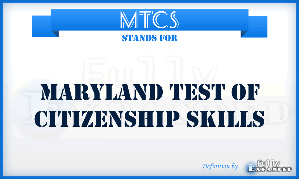 MTCS - Maryland Test Of Citizenship Skills