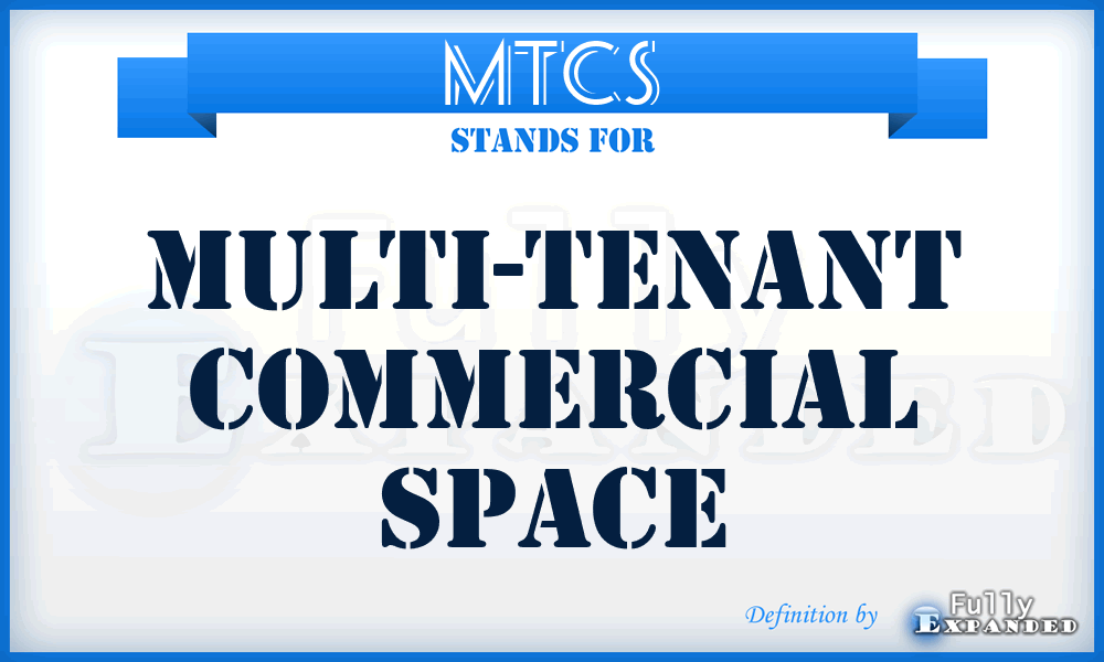 MTCS - Multi-Tenant Commercial Space