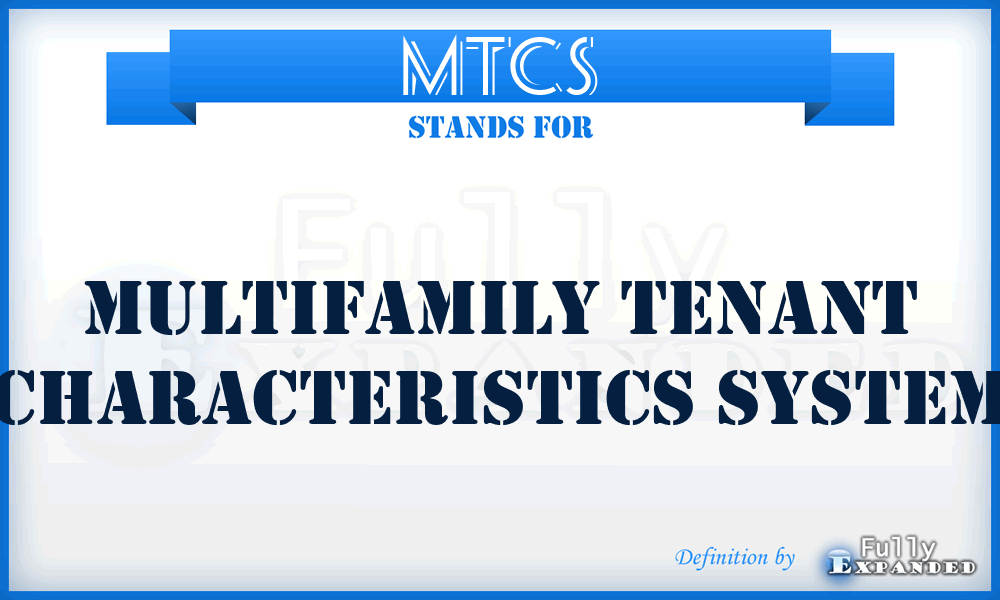 MTCS - Multifamily Tenant Characteristics System