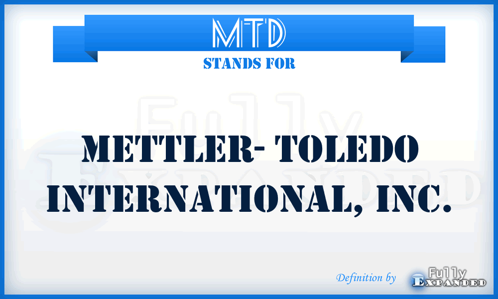 MTD - Mettler- Toledo International, Inc.