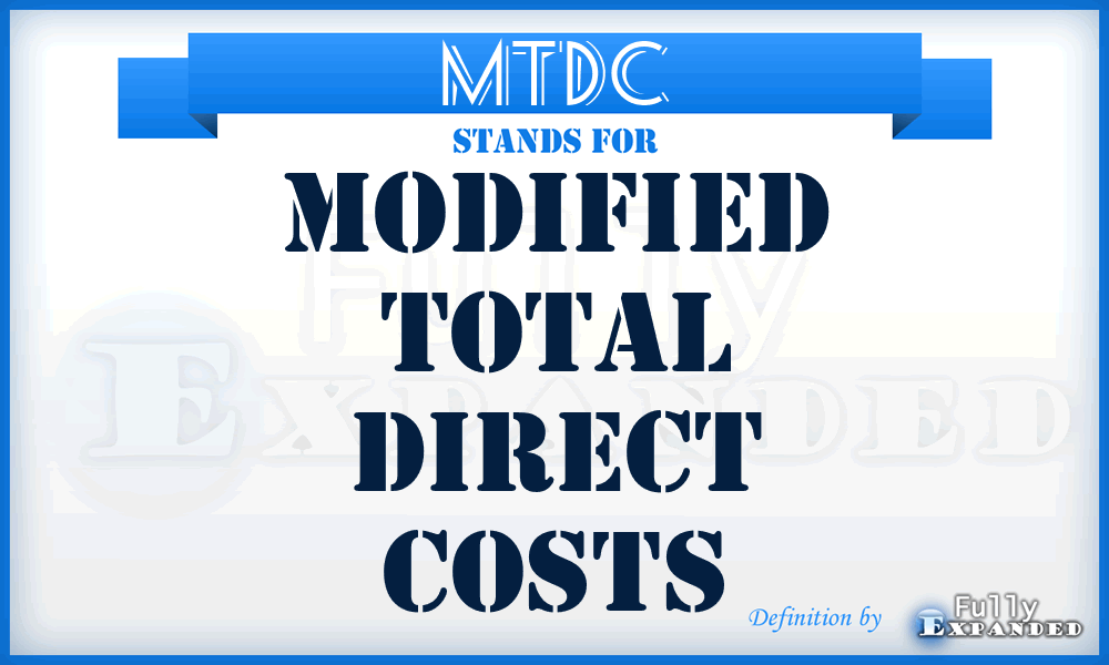 MTDC - Modified Total Direct Costs