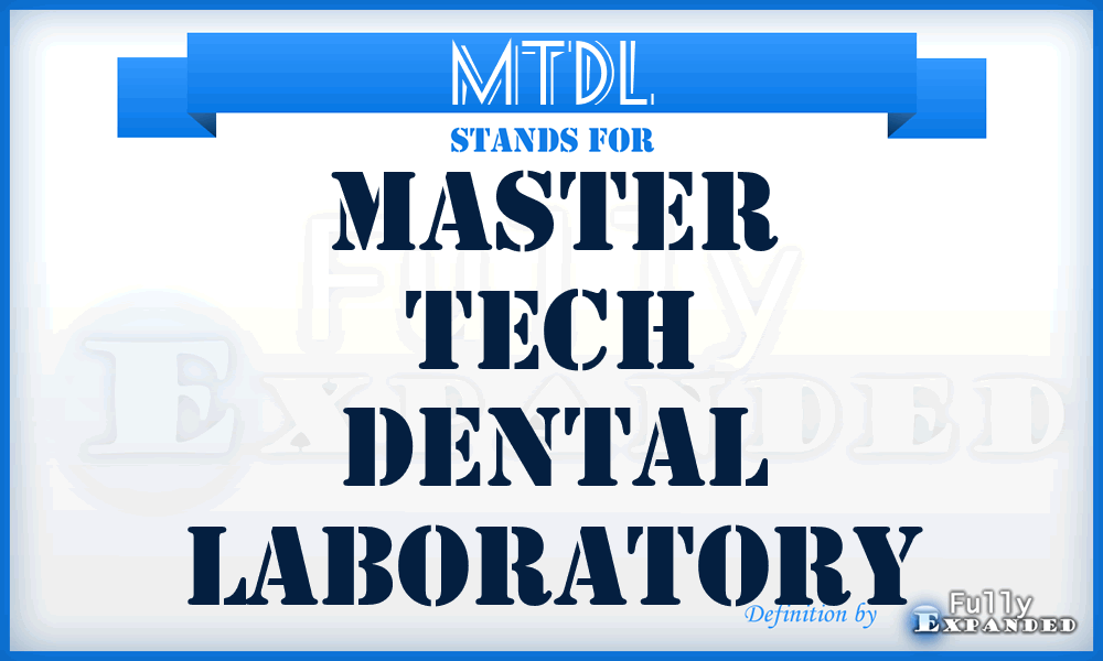 MTDL - Master Tech Dental Laboratory