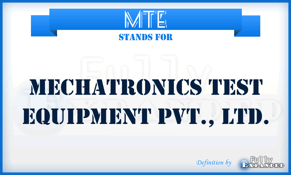 MTE - Mechatronics Test Equipment Pvt., Ltd.