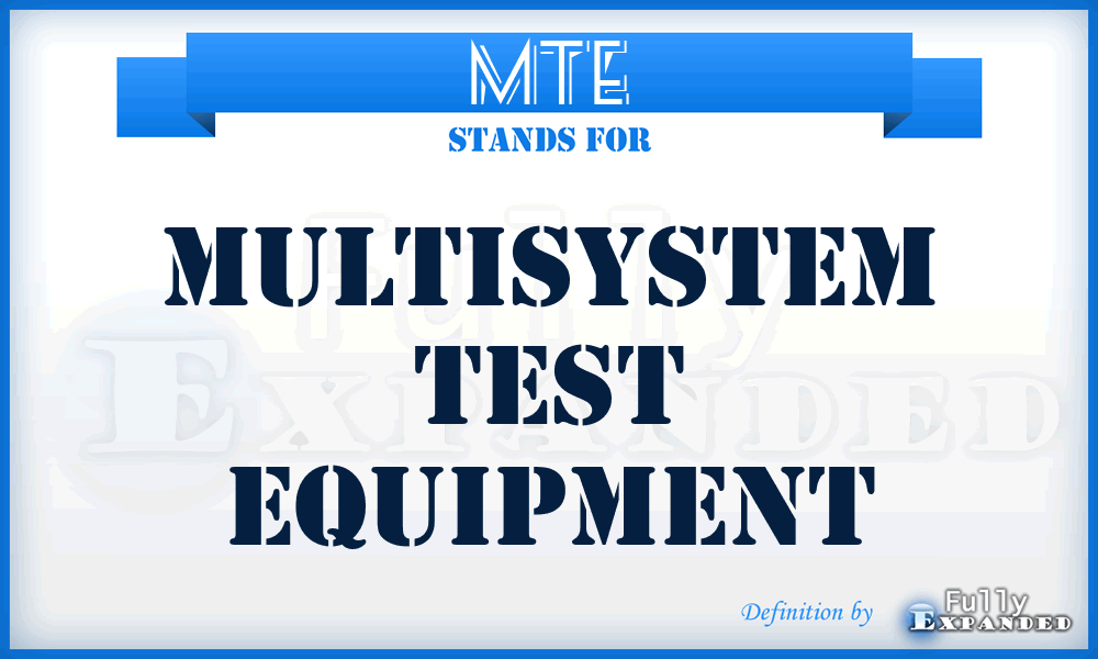 MTE - Multisystem Test Equipment