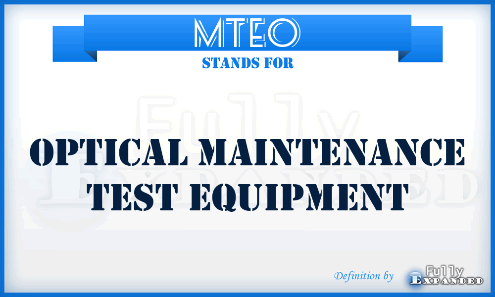 MTEO - Optical Maintenance Test Equipment