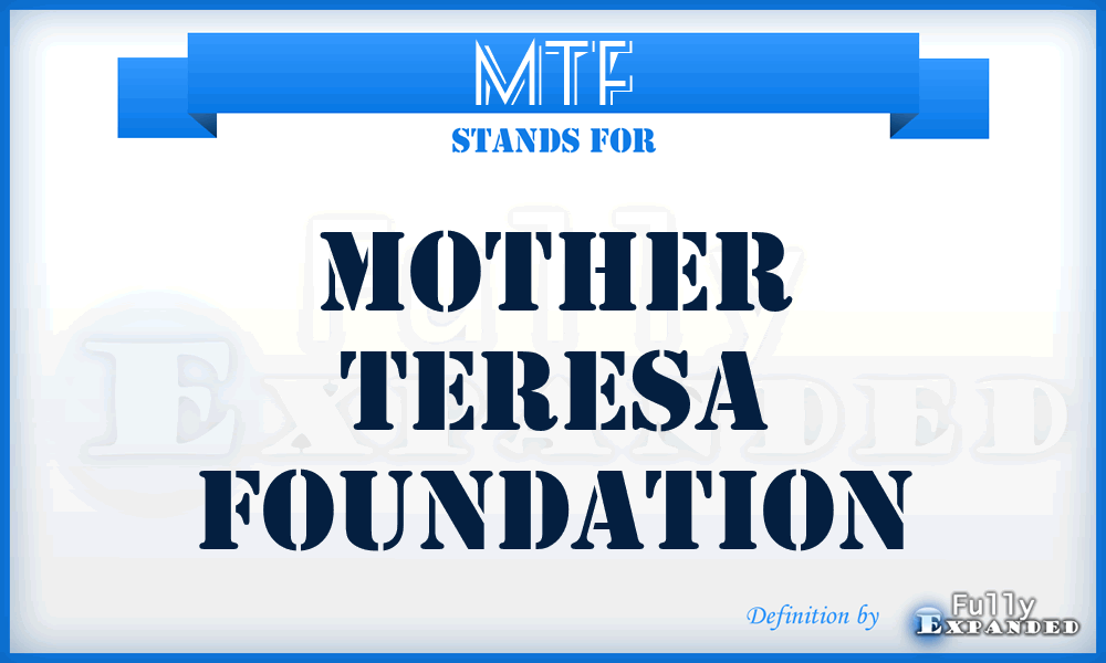 MTF - Mother Teresa Foundation