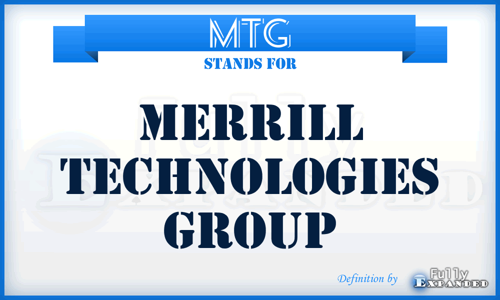 MTG - Merrill Technologies Group