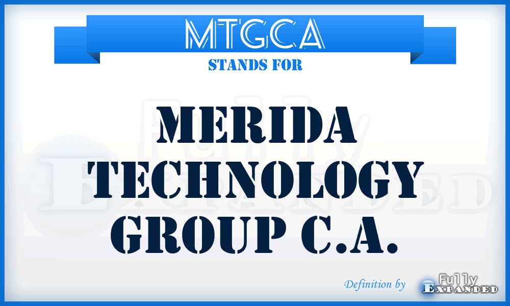 MTGCA - Merida Technology Group C.A.
