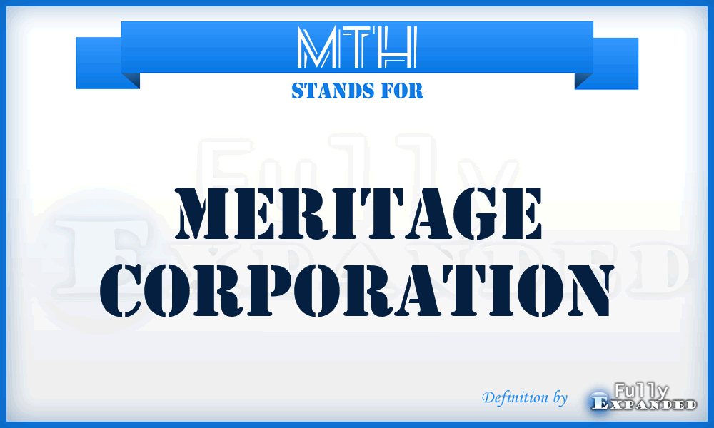 MTH - Meritage Corporation