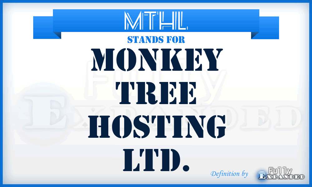 MTHL - Monkey Tree Hosting Ltd.